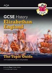 Grade 9-1 GCSE History AQA Topic Guide - Elizabethan England, c1568-1603 цена и информация | Книги для подростков и молодежи | kaup24.ee