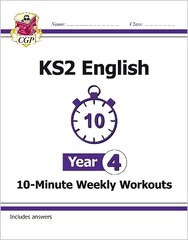 KS2 English 10-Minute Weekly Workouts - Year 4 hind ja info | Noortekirjandus | kaup24.ee