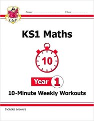 KS1 Maths 10-Minute Weekly Workouts - Year 1 hind ja info | Noortekirjandus | kaup24.ee