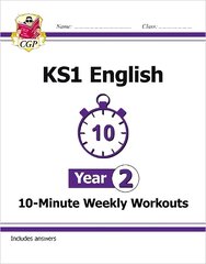 KS1 English 10-Minute Weekly Workouts - Year 2 цена и информация | Книги для подростков и молодежи | kaup24.ee