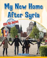 My New Home After Syria цена и информация | Книги для подростков и молодежи | kaup24.ee