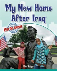 My New Home After Iraq hind ja info | Noortekirjandus | kaup24.ee