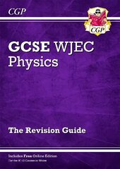 WJEC GCSE Physics Revision Guide (with Online Edition) hind ja info | Noortekirjandus | kaup24.ee
