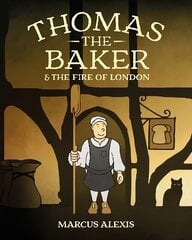 Thomas the Baker & the Fire of London hind ja info | Noortekirjandus | kaup24.ee