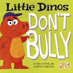 Little Dinos Don't Bully hind ja info | Noortekirjandus | kaup24.ee