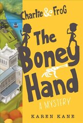 Charlie and Frog: The Boney Hand: A Mystery цена и информация | Книги для подростков и молодежи | kaup24.ee