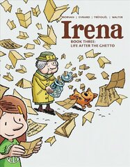 Irena: Book Three: Life After the Ghetto hind ja info | Noortekirjandus | kaup24.ee