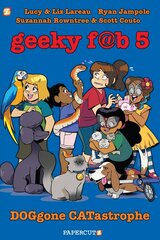 Geeky Fab 5 Vol. 3: DOGgone CATastrophe цена и информация | Книги для подростков и молодежи | kaup24.ee