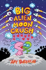 Big Alien Moon Crush hind ja info | Noortekirjandus | kaup24.ee