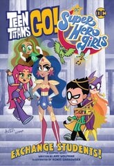 Teen Titans Go! / DC Super Hero Girls: Exchange Students цена и информация | Книги для подростков и молодежи | kaup24.ee