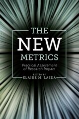 New Metrics: Practical Assessment of Research Impact hind ja info | Entsüklopeediad, teatmeteosed | kaup24.ee