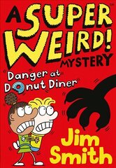 Super Weird! Mystery: Danger at Donut Diner hind ja info | Noortekirjandus | kaup24.ee