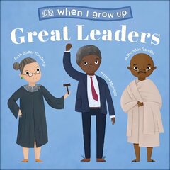 When I Grow Up - Great Leaders: Kids Like You that Became Inspiring Leaders hind ja info | Noortekirjandus | kaup24.ee