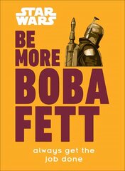 Star Wars Be More Boba Fett цена и информация | Книги об искусстве | kaup24.ee