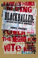 Blackball: The Black Vote and US Democracy Main hind ja info | Ühiskonnateemalised raamatud | kaup24.ee
