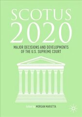 SCOTUS 2020: Major Decisions and Developments of the U.S. Supreme Court 1st ed. 2021 цена и информация | Книги по социальным наукам | kaup24.ee