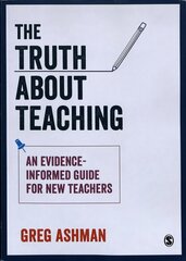 Truth about Teaching: An evidence-informed guide for new teachers цена и информация | Книги по социальным наукам | kaup24.ee