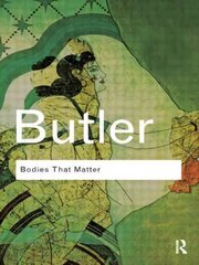 Bodies That Matter: On the Discursive Limits of Sex hind ja info | Ühiskonnateemalised raamatud | kaup24.ee
