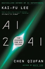 AI 2041: Ten Visions for Our Future hind ja info | Ühiskonnateemalised raamatud | kaup24.ee