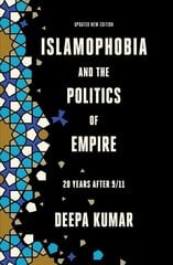 Islamophobia and the Politics of Empire: 20 years after 9/11 hind ja info | Ühiskonnateemalised raamatud | kaup24.ee