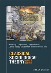 Classical Sociological Theory 4th Edition hind ja info | Ühiskonnateemalised raamatud | kaup24.ee