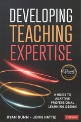 Developing Teaching Expertise: A Guide to Adaptive Professional Learning Design цена и информация | Книги по социальным наукам | kaup24.ee