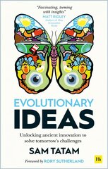 Evolutionary Ideas: Unlocking ancient innovation to solve tomorrow's challenges hind ja info | Ühiskonnateemalised raamatud | kaup24.ee