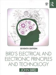 Bird's Electrical and Electronic Principles and Technology 7th edition hind ja info | Ühiskonnateemalised raamatud | kaup24.ee