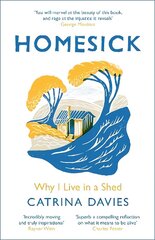 Homesick: Why I Live in a Shed hind ja info | Ühiskonnateemalised raamatud | kaup24.ee