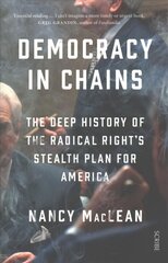 Democracy in Chains: the deep history of the radical right's stealth plan for America hind ja info | Ühiskonnateemalised raamatud | kaup24.ee