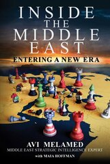 Inside the Middle East: Entering a New Era hind ja info | Ühiskonnateemalised raamatud | kaup24.ee