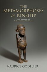 Metamorphoses of Kinship цена и информация | Книги по социальным наукам | kaup24.ee