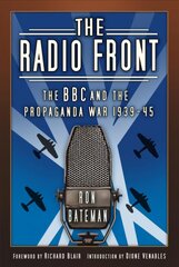 Radio Front: The BBC and the Propaganda War 1939-45 цена и информация | Книги по социальным наукам | kaup24.ee