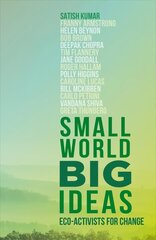 Small World, Big Ideas: Eco-Activists for Change hind ja info | Ühiskonnateemalised raamatud | kaup24.ee