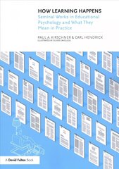 How Learning Happens: Seminal Works in Educational Psychology and What They Mean in Practice цена и информация | Книги по социальным наукам | kaup24.ee