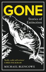 Gone: Stories of Extinction цена и информация | Книги по социальным наукам | kaup24.ee