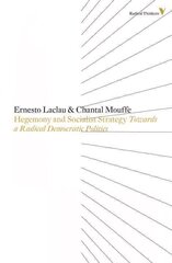 Hegemony and Socialist Strategy: Towards a Radical Democratic Politics 2nd ed. цена и информация | Книги по социальным наукам | kaup24.ee