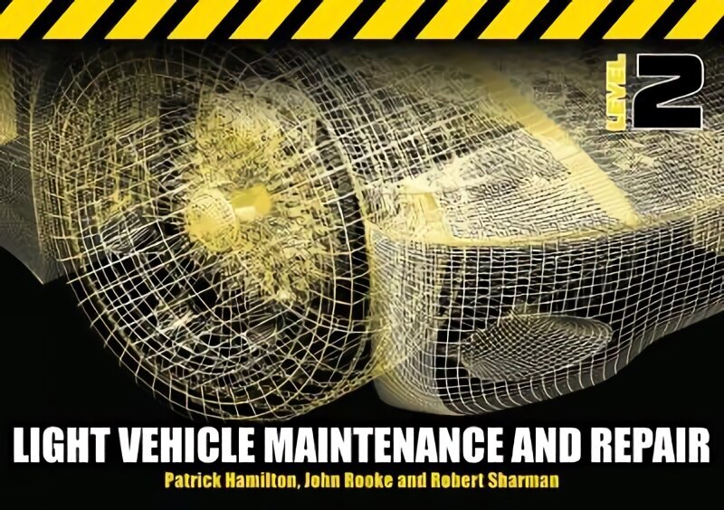 Light Vehicle Maintenance and Repair Level 2: Soft Bound Version 2nd edition, Level 2 цена и информация | Ühiskonnateemalised raamatud | kaup24.ee
