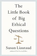 Little Book of Big Ethical Questions hind ja info | Ühiskonnateemalised raamatud | kaup24.ee