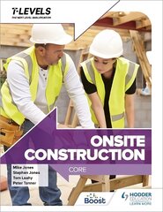 Onsite Construction T Level: Core цена и информация | Книги по социальным наукам | kaup24.ee