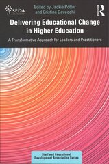 Delivering Educational Change in Higher Education: A Transformative Approach for Leaders and Practitioners цена и информация | Книги по социальным наукам | kaup24.ee