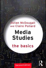 Media Studies: The Basics 2nd edition hind ja info | Ühiskonnateemalised raamatud | kaup24.ee