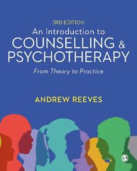 Introduction to Counselling and Psychotherapy: From Theory to Practice 3rd Revised edition цена и информация | Книги по социальным наукам | kaup24.ee