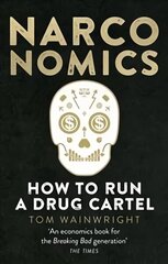 Narconomics: How To Run a Drug Cartel hind ja info | Ühiskonnateemalised raamatud | kaup24.ee