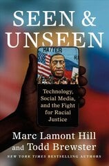 Seen and Unseen: Technology, Social Media, and the Fight for Racial Justice hind ja info | Ühiskonnateemalised raamatud | kaup24.ee