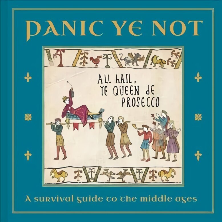 Panic Ye Not: A survival guide to the middle ages цена и информация | Fantaasia, müstika | kaup24.ee