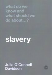 What Do We Know and What Should We Do About Slavery? цена и информация | Книги по социальным наукам | kaup24.ee