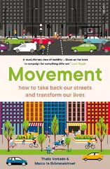 Movement: how to take back our streets and transform our lives hind ja info | Ühiskonnateemalised raamatud | kaup24.ee