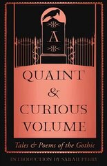 Quaint and Curious Volume: Tales and Poems of the Gothic hind ja info | Fantaasia, müstika | kaup24.ee