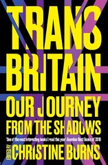 Trans Britain: Our Journey from the Shadows 2nd edition hind ja info | Ühiskonnateemalised raamatud | kaup24.ee